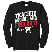 Florida P.A.N.T.H.E.R.S Matthew Tkachuk Around And Find Out Sweatshirt
