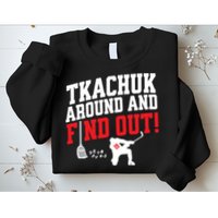 Florida P.A.N.T.H.E.R.S Matthew Tkachuk Around And Find Out Sweatshirt