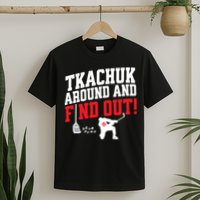 Florida P.A.N.T.H.E.R.S Matthew Tkachuk Around And Find Out T-Shirt