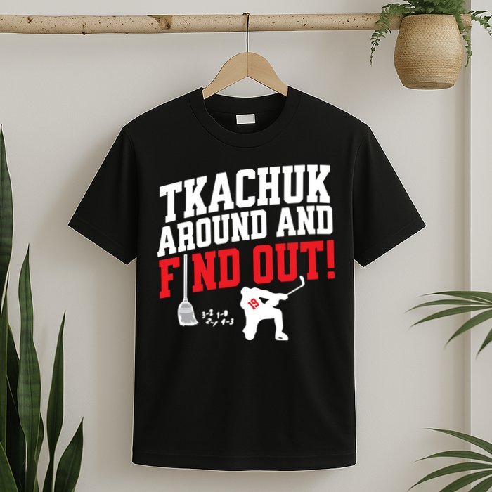 Florida P.A.N.T.H.E.R.S Matthew Tkachuk Around And Find Out T-Shirt