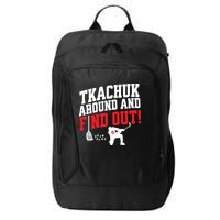 Florida Tkachuk Around And Find Out City Backpack