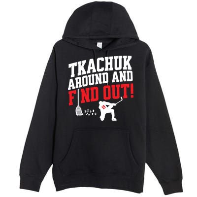 Florida Tkachuk Around And Find Out Premium Pullover Hoodie