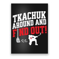 Florida P.A.N.T.H.E.R.S Matthew Tkachuk Around And Find Out Poster