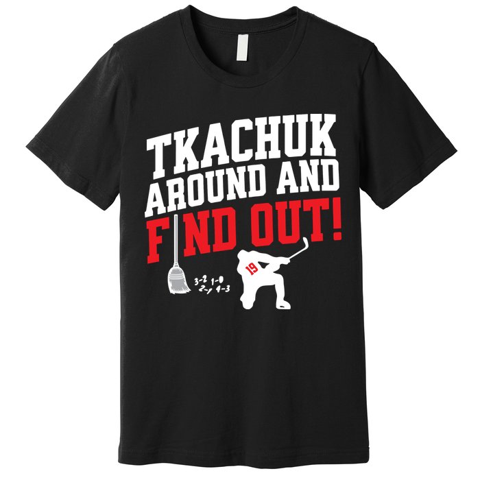 Florida P.A.N.T.H.E.R.S Matthew Tkachuk Around And Find Out Premium T-Shirt