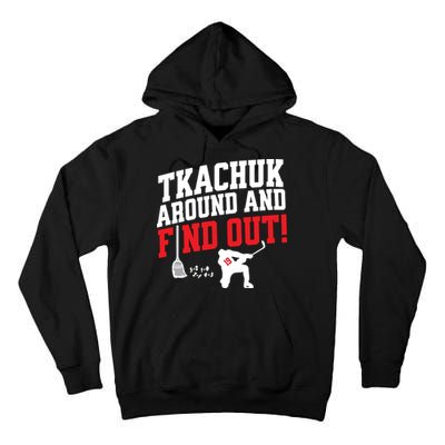 Florida Tkachuk Around And Find Out Tall Hoodie