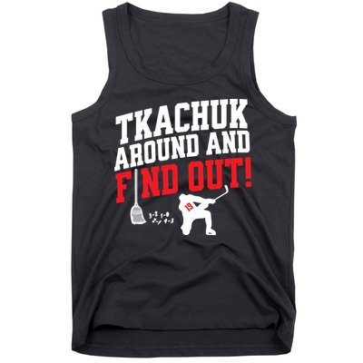 Florida Tkachuk Around And Find Out Tank Top