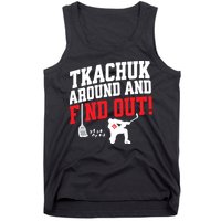 Florida Tkachuk Around And Find Out Tank Top