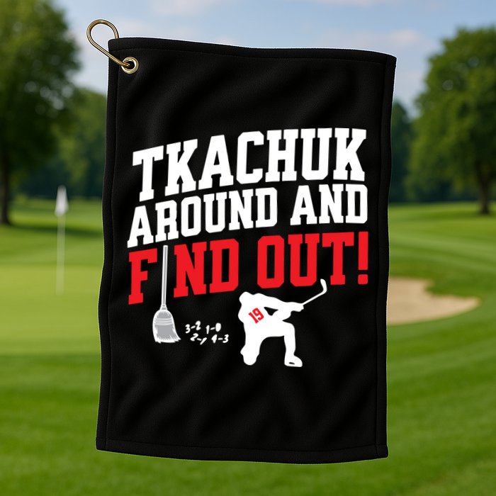 Florida Tkachuk Around And Find Out Golf Towel