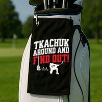Florida Tkachuk Around And Find Out Golf Towel
