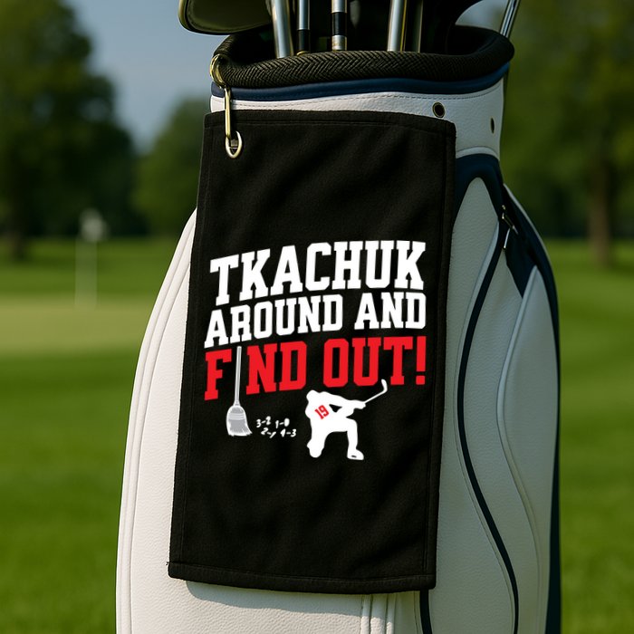 Florida Tkachuk Around And Find Out Golf Towel