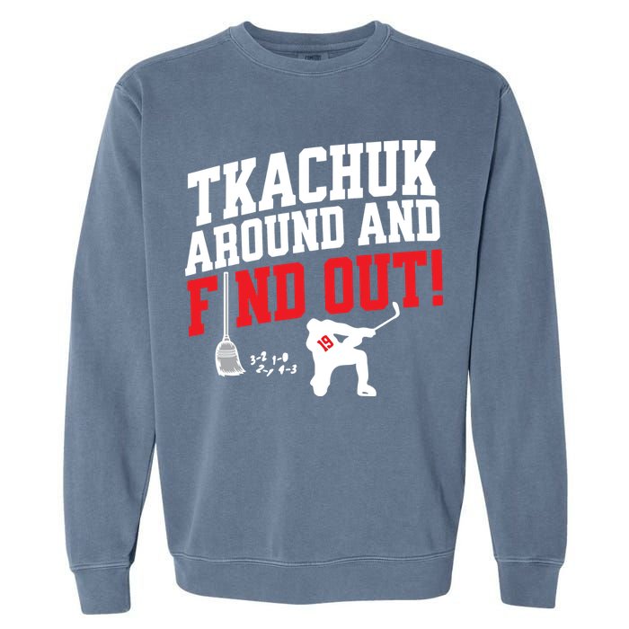 Florida P.A.N.T.H.E.R.S Matthew Tkachuk Around And Find Out Garment-Dyed Sweatshirt