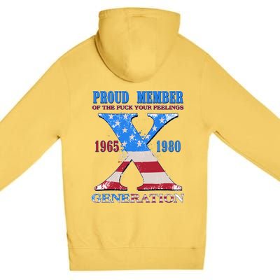 Funny Proud Member Of The Fuck Your Feelings Generation X 1965 1980 Front Back Premium Pullover Hoodie