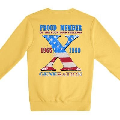 Funny Proud Member Of The Fuck Your Feelings Generation X 1965 1980 Front Back Premium Crewneck Sweatshirt