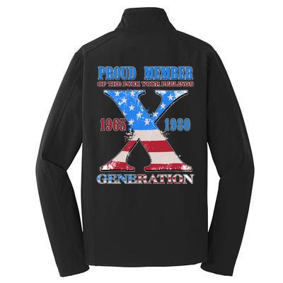 Funny Proud Member Of The Fuck Your Feelings Generation X 1965 1980 Front Back Core Soft Shell Jacket