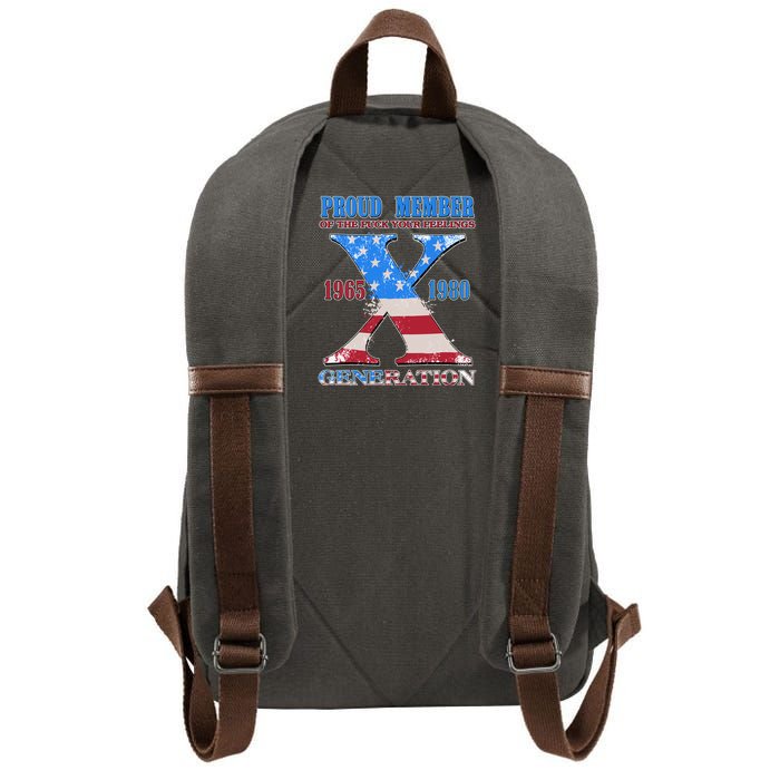 Funny Proud Member Of The Fuck Your Feelings Generation X 1965 1980 Front Back Cotton Canvas Backpack