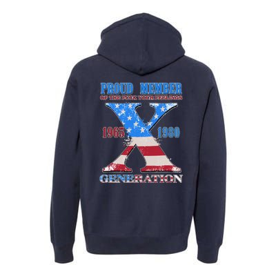 Funny Proud Member Of The Fuck Your Feelings Generation X 1965 1980 Front Back Premium Hoodie