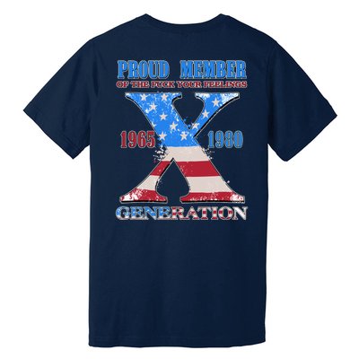 Funny Proud Member Of The Fuck Your Feelings Generation X 1965 1980 Front Back Premium T-Shirt