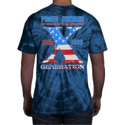 Funny Proud Member Of The Fuck Your Feelings Generation X 1965 1980 Front Back Tie-Dye T-Shirt