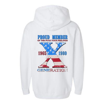 Funny Proud Member Of The Fuck Your Feelings Generation X 1965 1980 Front Back Garment-Dyed Fleece Hoodie