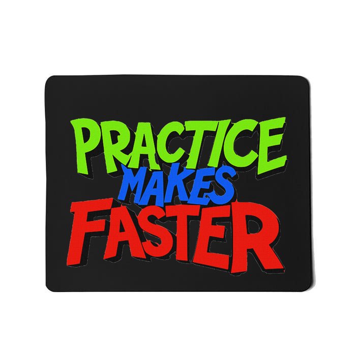Funny Practice Makes Faster Mousepad