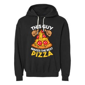 Funny Pizza Maker Gift For Men Women Cool Guy Best Pizza Gift Garment-Dyed Fleece Hoodie