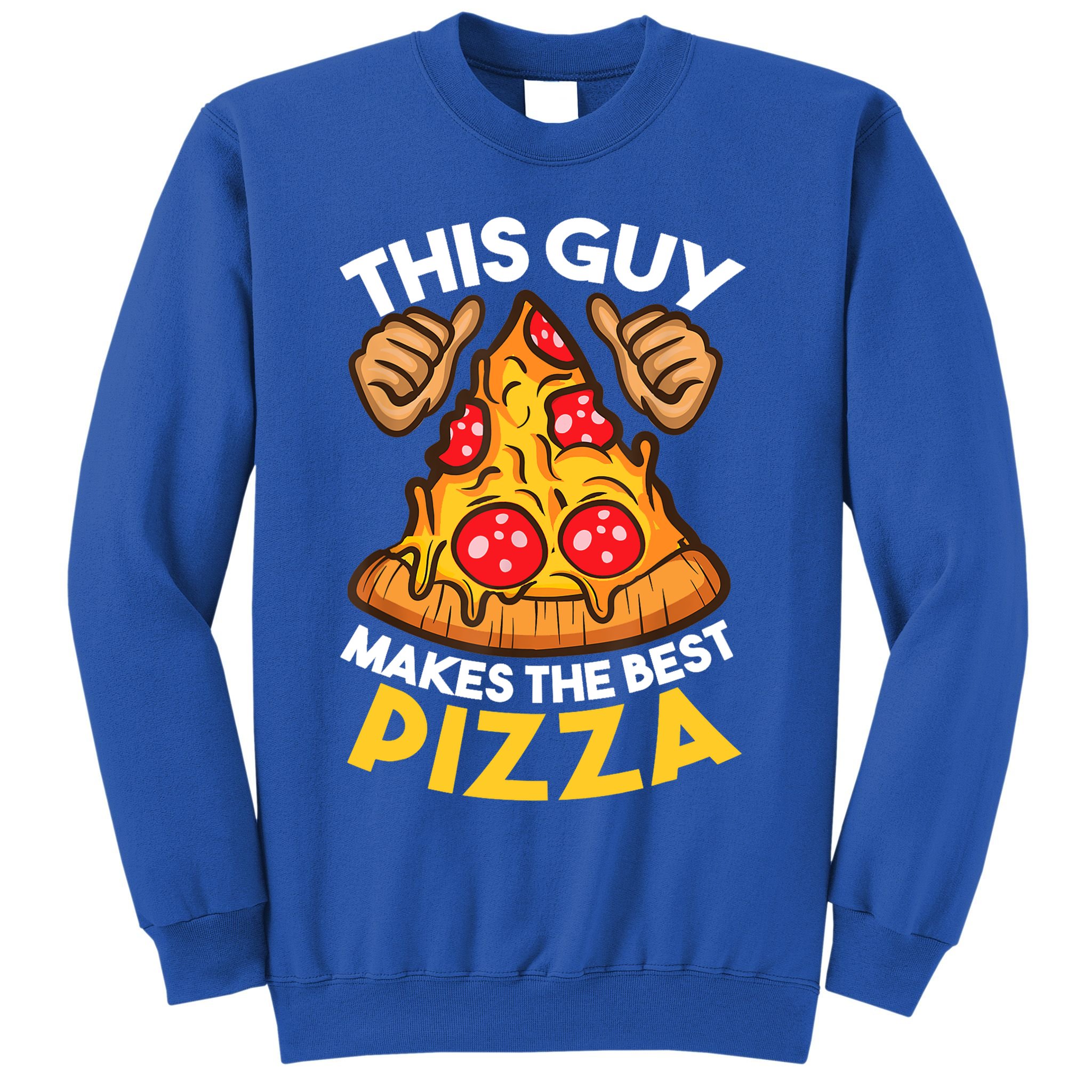 Funny Pizza Maker Gift For Men Women Cool Guy Best Pizza Gift Sweatshirt