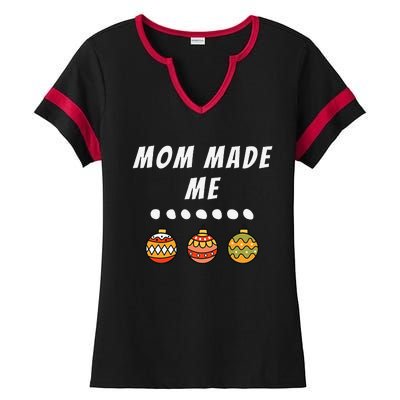 Family Party Mom Made Me Matching Christmas Outfits Ornament Ladies Halftime Notch Neck Tee