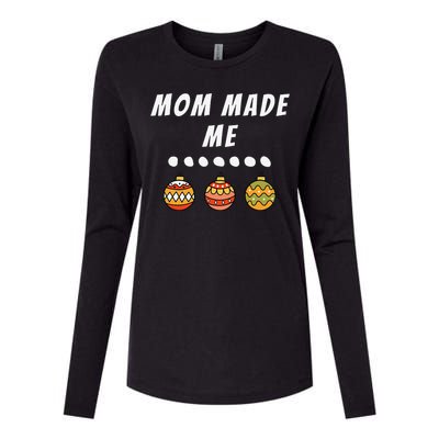 Family Party Mom Made Me Matching Christmas Outfits Ornament Womens Cotton Relaxed Long Sleeve T-Shirt