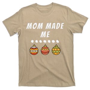 Family Party Mom Made Me Matching Christmas Outfits Ornament T-Shirt