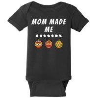 Family Party Mom Made Me Matching Christmas Outfits Ornament Baby Bodysuit