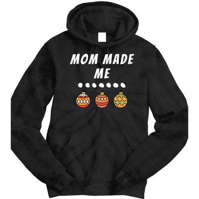 Family Party Mom Made Me Matching Christmas Outfits Ornament Tie Dye Hoodie