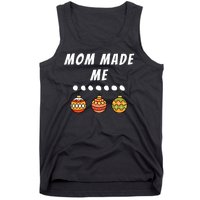 Family Party Mom Made Me Matching Christmas Outfits Ornament Tank Top