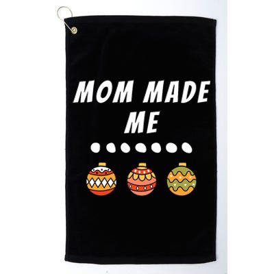 Family Party Mom Made Me Matching Christmas Outfits Ornament Platinum Collection Golf Towel