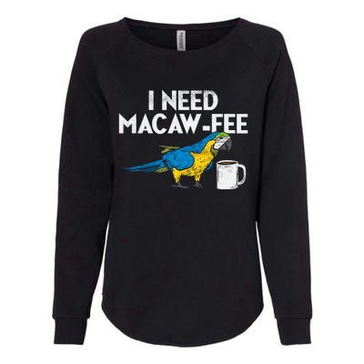 Funny Parrot Macaw And Coffee I Scarlet Macaw Owner Womens California Wash Sweatshirt