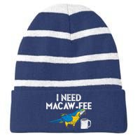 Funny Parrot Macaw And Coffee I Scarlet Macaw Owner Striped Beanie with Solid Band