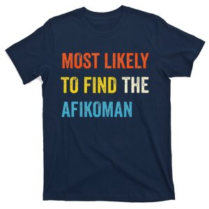 Funny Passover Most Likely To Find The Afikoman Matzah Matzo T-Shirt