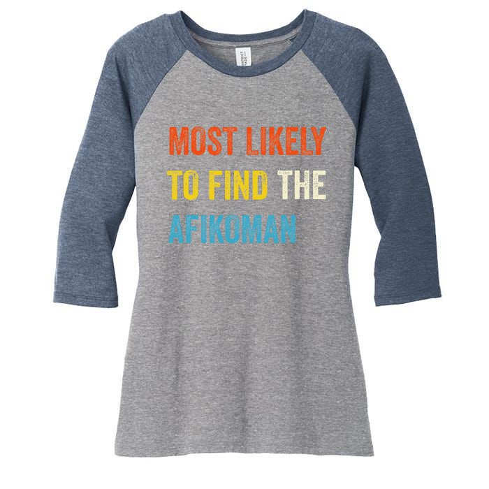 Funny Passover Most Likely To Find The Afikoman Matzah Matzo Women's Tri-Blend 3/4-Sleeve Raglan Shirt