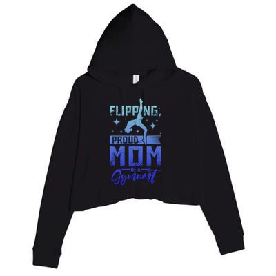 Flipping Proud Mom Of A Gymnast Cute Gift Crop Fleece Hoodie