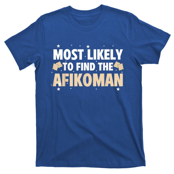 Funny Passover Most Likely To Find The Afikoman Matzah Matzo T-Shirt