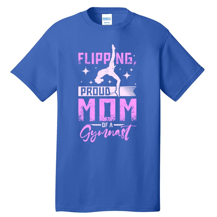 Flipping Proud Mom Of A Gymnast Gift Tall T-Shirt