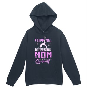 Flipping Proud Mom Of A Gymnast Gift Urban Pullover Hoodie