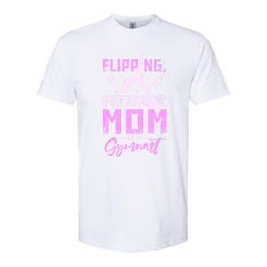 Flipping Proud Mom Of A Gymnast Gift Softstyle CVC T-Shirt