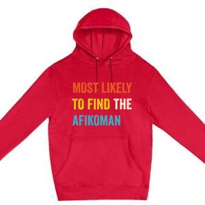 Funny Passover Most Likely To Find The Afikoman Matzah Matzo Premium Pullover Hoodie