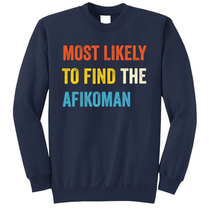 Funny Passover Most Likely To Find The Afikoman Matzah Matzo Sweatshirt