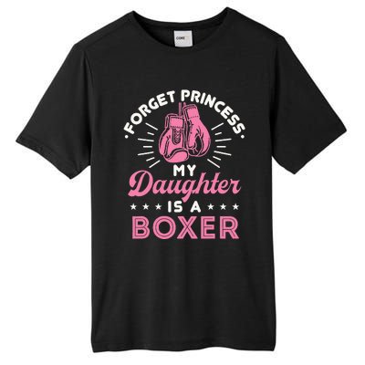 Forget Princess My Daughter Is A Boxer Mom Dad Parent Tall Fusion ChromaSoft Performance T-Shirt