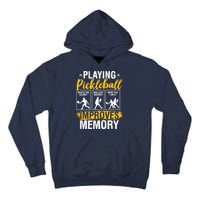 Funny Pickleball Memory Graphic Pickleball Player Tall Hoodie