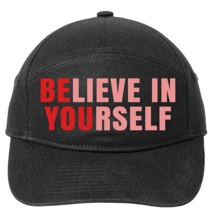 Funny Positive Message Quotes Sayings Be You Believe In Yourself 7-Panel Snapback Hat