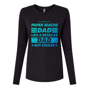 Funny Paper Mache Dad Like A Regular Dad But Cooler Gift Womens Cotton Relaxed Long Sleeve T-Shirt