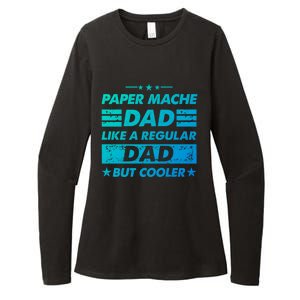 Funny Paper Mache Dad Like A Regular Dad But Cooler Gift Womens CVC Long Sleeve Shirt