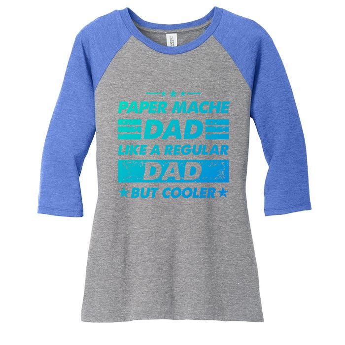 Funny Paper Mache Dad Like A Regular Dad But Cooler Gift Women's Tri-Blend 3/4-Sleeve Raglan Shirt